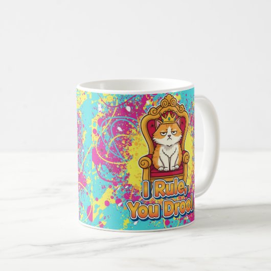 Ich regiere Sie Drool Funny Cat Design Kaffeetasse (VorderseiteRechts)