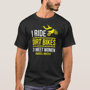 Ich reite, um Frauen zu treffen T-Shirt