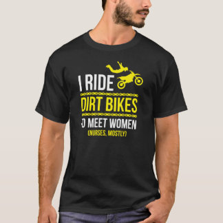 Ich reite, um Frauen zu treffen T-Shirt