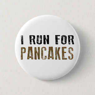 Ich renne um Pfannkuchen Button