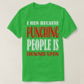 Ich renne, weil das Punching von Leuten bei 1 erst T-Shirt (Design vorne)