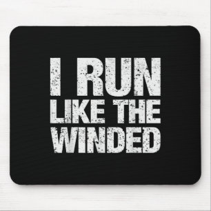 Ich renne wie der windgewitzte Motivierend Runner Mousepad