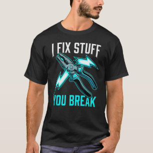 Ich repariere Dinge, die du kaputt machst Mechanik T-Shirt
