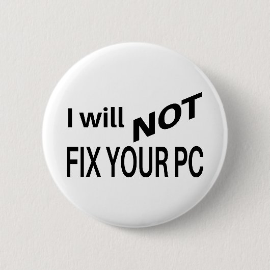 Ich repariere NICHT Ihr PC | Button (Vorderseite)