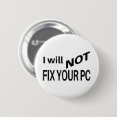 Ich repariere NICHT Ihr PC | Button (Vorne & Hinten)
