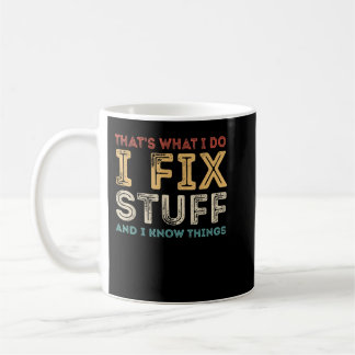 Ich repariere Sachen und ich kenne Dinge, die ein  Kaffeetasse