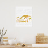 Ich restauriere nicht immer Oldtimer oh doch, ich  Poster (Küche)