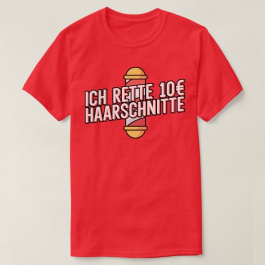 Ich rette 10 Haarschniten Herren Friseur Barber Ba T-Shirt (Design vorne)