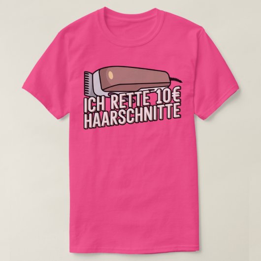 Ich rette 10 Haarschniten Herren Friseur Barber Ba T-Shirt (Design vorne)