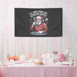 Ich rette dein Leben nach meinem Kaffee Weihnachts Banner