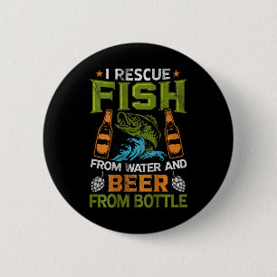 Ich rette Fische aus Wasser und Bier aus Flaschen Button