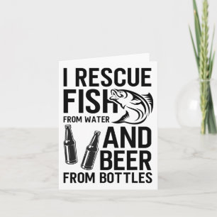Ich rette Fische aus Wasser und Bier aus Flaschen Karte