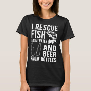 Ich rette Fische aus Wasser und Bier aus Flaschen T-Shirt