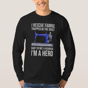 Ich rette Stoff gefangen im Quilt-Shop bin ich nic T-Shirt