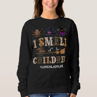 Ich rieche Kinder Lustiges Lunch Lady Halloween-Sh Sweatshirt