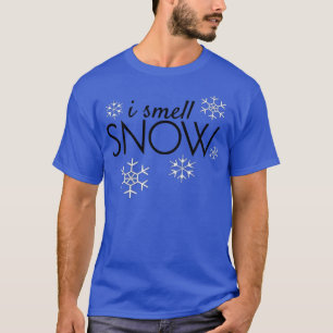 Ich rieche Schnee Funny Holiday Geschenke unter 20 T-Shirt