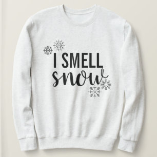 Ich rieche Schnee Sweatshirt