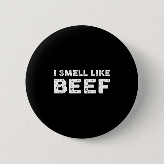 Ich rieche wie Rindfleisch Funny Meme Steak Fleisc Button (Vorderseite)