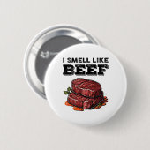 Ich rieche wie Rindfleisch Funny Meme Steak Fleisc Button (Vorne & Hinten)