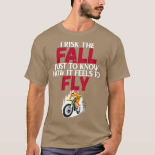 Ich riskiere den Fall, nur um zu wissen, wie es si T-Shirt