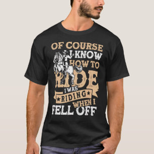 Ich ritt, als ich vom Pferd fiel & Hufeisen T-Shirt