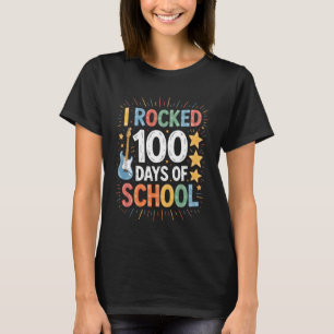 Ich rockte 100 Tage Schule Lehrer Schüler Kinder T-Shirt