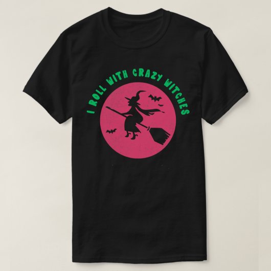 Ich Roll mit Crazy Hexen Funny Witch Tshirt Hall (Design vorne)