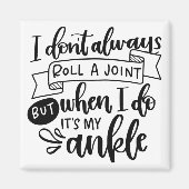 Ich Roll nicht immer ein Joint Magnet (Vorne)