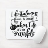 Ich Roll nicht immer ein Joint Mousepad (Mit Mouse)