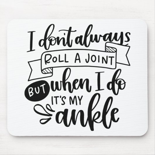 Ich Roll nicht immer ein Joint Mousepad (Vorne)