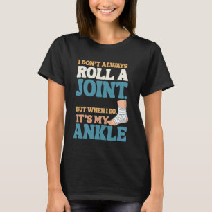 Ich Rolle Keine Joints – Nur Knöchel Shirt