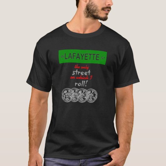 Ich rolle mit Lafayette T-Shirt (Vorderseite)