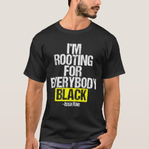 ICH ROOTIERE FÜR JEDEN SCHWARZEN BLM-Power T-Shirt