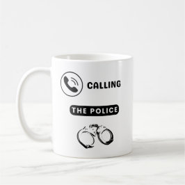 Ich rufe die Polizei Kaffeetasse