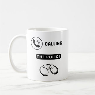 Ich rufe die Polizei Kaffeetasse