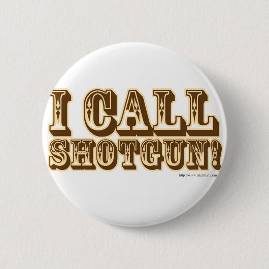 Ich rufe Shotgun Button (Vorderseite)