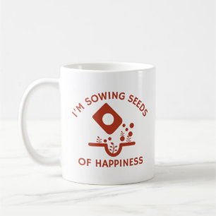 Ich säe glückliche Samen Funny Gardens Kaffeetasse