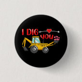 Ich sage dir Backhoe Valentine Button (Vorderseite)