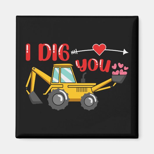 Ich sage dir Backhoe Valentine Magnet (Vorne)