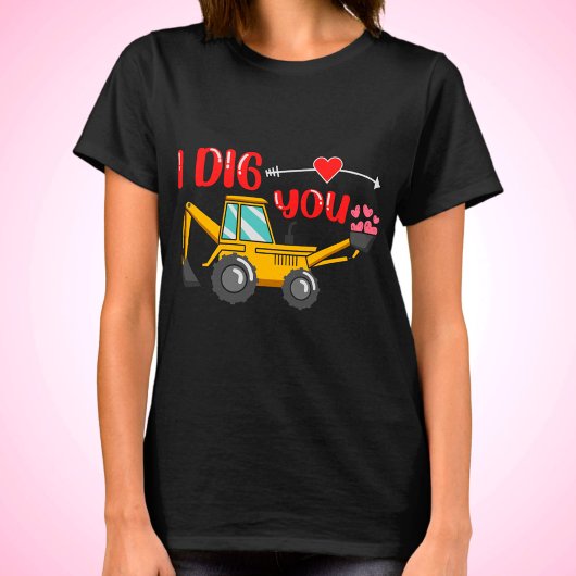 Ich sage dir Backhoe Valentine T-Shirt