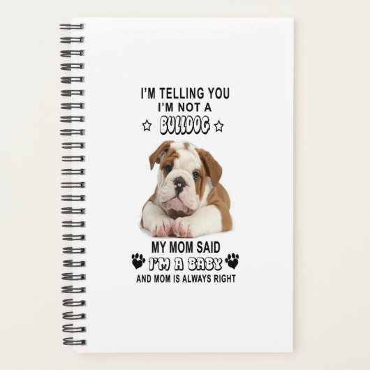 Ich sage dir, ich bin kein Bulldogge, ein Geschenk Planer (Vorderseite)