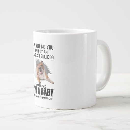Ich sage dir, ich bin kein englisches Bulldog-Gesc Jumbo-Tasse (Vorderseite Rechts)