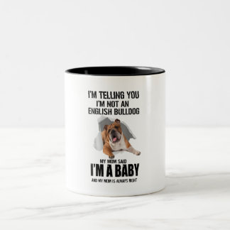 Ich sage dir, ich bin kein englisches Bulldog-Gesc Zweifarbige Tasse