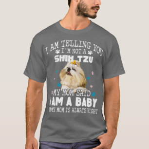Ich sage dir, ich bin kein Schrei, meine Mutter sa T-Shirt