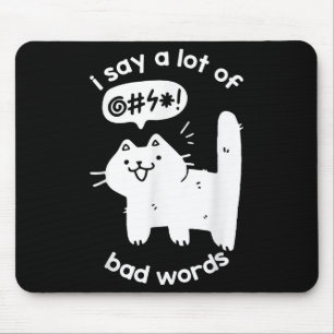 Ich sage eine Menge schlechter Worte lustige Katze Mousepad