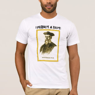 Ich sage einen Aufstand voraus! T-Shirt