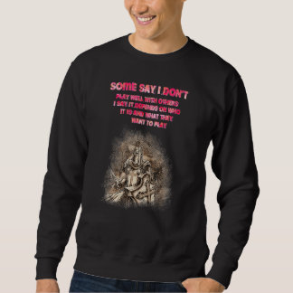 Ich sage, es hängt davon ab, wer es ist, der Sarca Sweatshirt