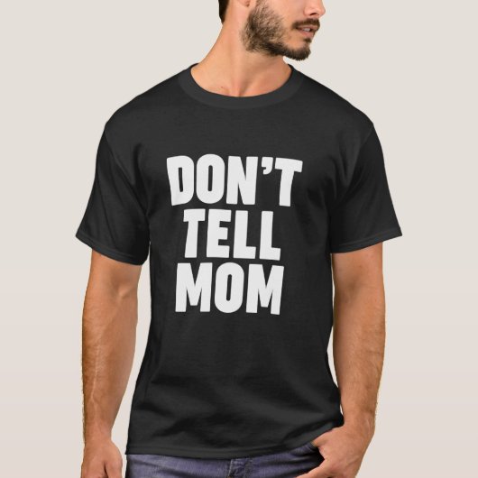 ICH SAGE ES MUTTER T-Shirt (Vorderseite)