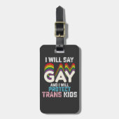 Ich sage "Gay" und werde Trans Kids LGBT schützen Gepäckanhänger (Vorderseite vertikal)