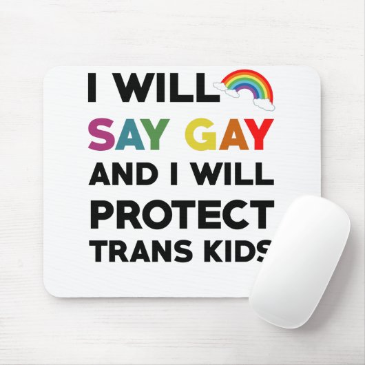 Ich sage "Gay" und werde Trans Kids Lgbtq schützen Mousepad (Mit Mouse)
